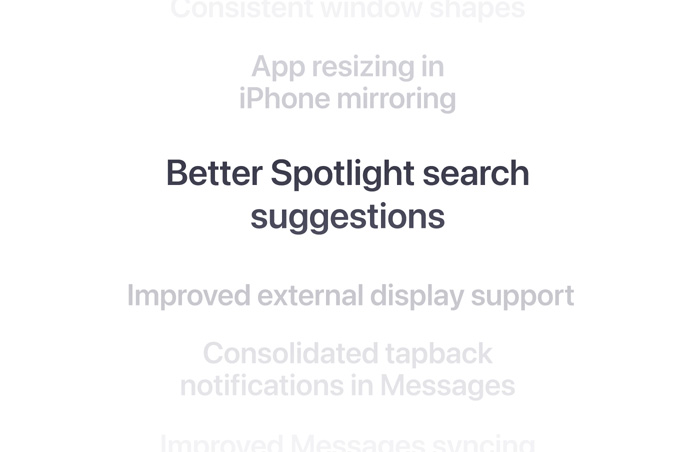 A vertical list of features, with “Better Spotlight search suggestions” displayed in bold at the center, surrounding features fade into the background above and below.